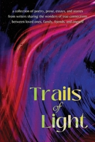 Trails of Light 1957596015 Book Cover