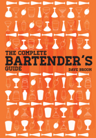 The Complete Bartender's Guide 178097390X Book Cover
