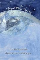 Adventures of Swift: Volume 1 1499597800 Book Cover