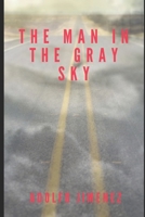 The Man In The Gray Sky 1687583714 Book Cover