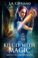 Kill it with Magic 1500119334 Book Cover