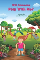 Will Someone Play With Me? B09X4S3MRY Book Cover