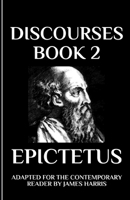 Discourses: Book 2 Adapted for the Contemporary Reader 1973454025 Book Cover