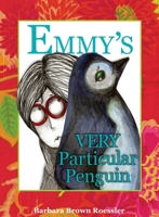 Emmy's Very Particular Penguin 0578296136 Book Cover
