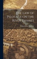The Law of Pilotage on the River Thames 1019848723 Book Cover