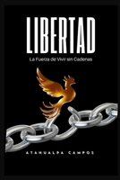 Libertad: El manual para recuperar tu soberanía en un mundo de esclavos. (Spanish Edition) B0GF43G5TZ Book Cover