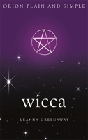 Wicca, Orion Plain and Simple 1409169839 Book Cover