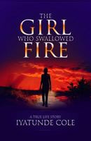 The Girl Who Swallowed Fire 9988264402 Book Cover