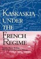 Kaskaskia Under the French Regime 0809325365 Book Cover