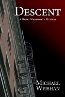 Descent: A Henry Wadsworth Mystery B0H76QB62N Book Cover