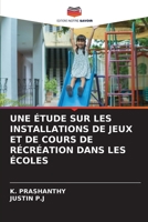 Une Étude Sur Les Installations de Jeux Et de Cours de Récréation Dans Les Écoles (French Edition) 6207678419 Book Cover