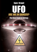 UFO, are we in danger?: The black book of ufology 2315010934 Book Cover