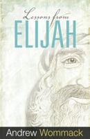 Lessons from Elijah 1606838873 Book Cover