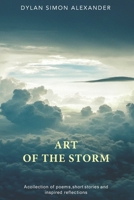 Art of the Storm: A Collection of Divinely Inspired Poems, Short Stories, Contemplations, Prayers, Mantras & Meditation B092PG6PM9 Book Cover