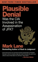 Plausible Denial: Was the CIA Involved in the Assassination of JFK? 1560250003 Book Cover