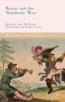 Russia and the Napoleonic Wars (War, Culture and Society, 1750-1850) 1137527994 Book Cover