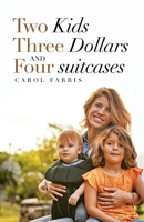 Two Kids Three Dollars and Four Suitcases 1664208178 Book Cover