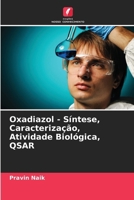 Oxadiazol - Síntese, Caracterização, Atividade Biológica, QSAR 620906406X Book Cover