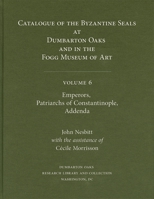 Catalogue of Byzantine Seals at Dumbarton Oaks and in the Fogg Museum of Art 0884023389 Book Cover
