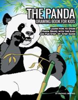 The Panda Drawing Book for Kids: Learn How to Draw Panda Bears with the Easy and Fun Step-By-Step Guide 1728813301 Book Cover