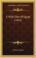 A Wife Out of Egypt 1372874801 Book Cover