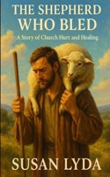 The Shepherd Who Bled B0FDJRKFX8 Book Cover