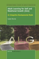 Adult Learning for Self and Relational Growth (Alg): An Integrative Developmental Model 9463004165 Book Cover