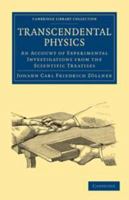Transcendental Physics: An Account of Experimental Investigations from the Scientific Treatises 0511978391 Book Cover