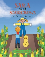 Sara and the Scarecrows: A Family Secret 1638742421 Book Cover