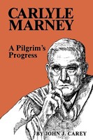 Carlyle Marney: A Pilgrim's Progress 0865540012 Book Cover