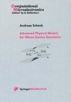 Advanced Physical Models for Silicon Device Simulation (Computational Microelectronics) 3709173345 Book Cover