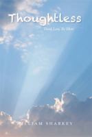 Thoughtless: Think Less, Be More 1493198793 Book Cover
