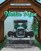 Nellie Mae: One Model A's story 1734414588 Book Cover