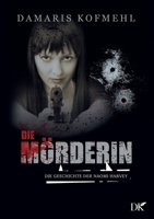 Die Mörderin: Die Geschichte der Naomi Harvey 3755751682 Book Cover