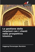 La gestione delle relazioni con i clienti nella prospettiva islamica (Italian Edition) 6207959930 Book Cover