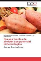 Nuevas fuentes de almidón con potencial biotecnológico: Malanga, Chayote y Parota 384735759X Book Cover