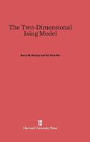 The Two-Dimensional Ising Model 0674914406 Book Cover