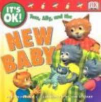 It's OK: Tom, Ally, and the New Baby 0789474301 Book Cover
