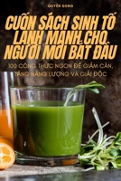 CuỐn Sách Sinh TỐ Lành MẠnh Cho NgƯỜi MỚi BẮt ĐẦu 1805425595 Book Cover