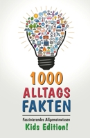 1000 Alltagsfakten: Faszinierendes Allgemeinwissen - Kids Edition! Das interaktive Rätselbuch für schlaue Kinder! (German Edition) B0GYYZZJDZ Book Cover