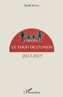Le Togo de l'union: 2013-2015 (French Edition) 2343076960 Book Cover