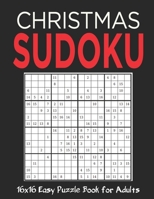 16X16 Christmas Sudoku: Stocking Stuffers For Men, Kids And Women:  Christmas Sudoku Puzzles For Family: Easy Sudoku Puzzles Holiday Gifts And Sudoku Stocking Stuffers 167340720X Book Cover