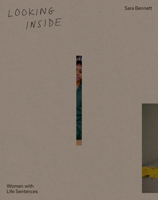 Looking Inside: Women with Life Sentences 3969002389 Book Cover