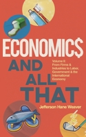 Economics and All That: From Firms and Industries to Labor, Government and the International Economy 1956450653 Book Cover