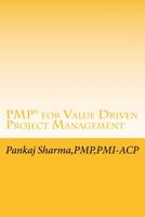 PMP for Value Driven Project Management: Based on PMBOK 5th Edition 1499545606 Book Cover