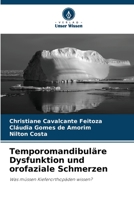 Temporomandibuläre Dysfunktion und orofaziale Schmerzen: Was müssen Kieferorthopäden wissen? 6206357538 Book Cover