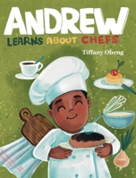 Andrew Learns about Chefs 1959075233 Book Cover