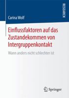 Einflussfaktoren Auf Das Zustandekommen Von Intergruppenkontakt: Wann Anders Nicht Schlechter Ist 365813917X Book Cover