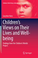 Children's Views on Their Lives and Well-Being: Findings from the Children's Worlds Project 3319879715 Book Cover