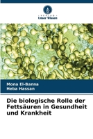 Die biologische Rolle der Fettsäuren in Gesundheit und Krankheit (German Edition) 6209716733 Book Cover